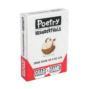 Poetry For Neanderthals: Grab & Game Edition