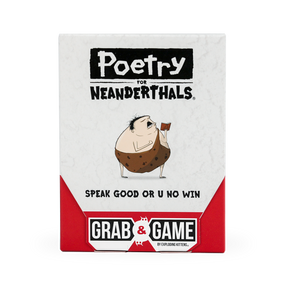 Poetry For Neanderthals: Grab & Game Edition