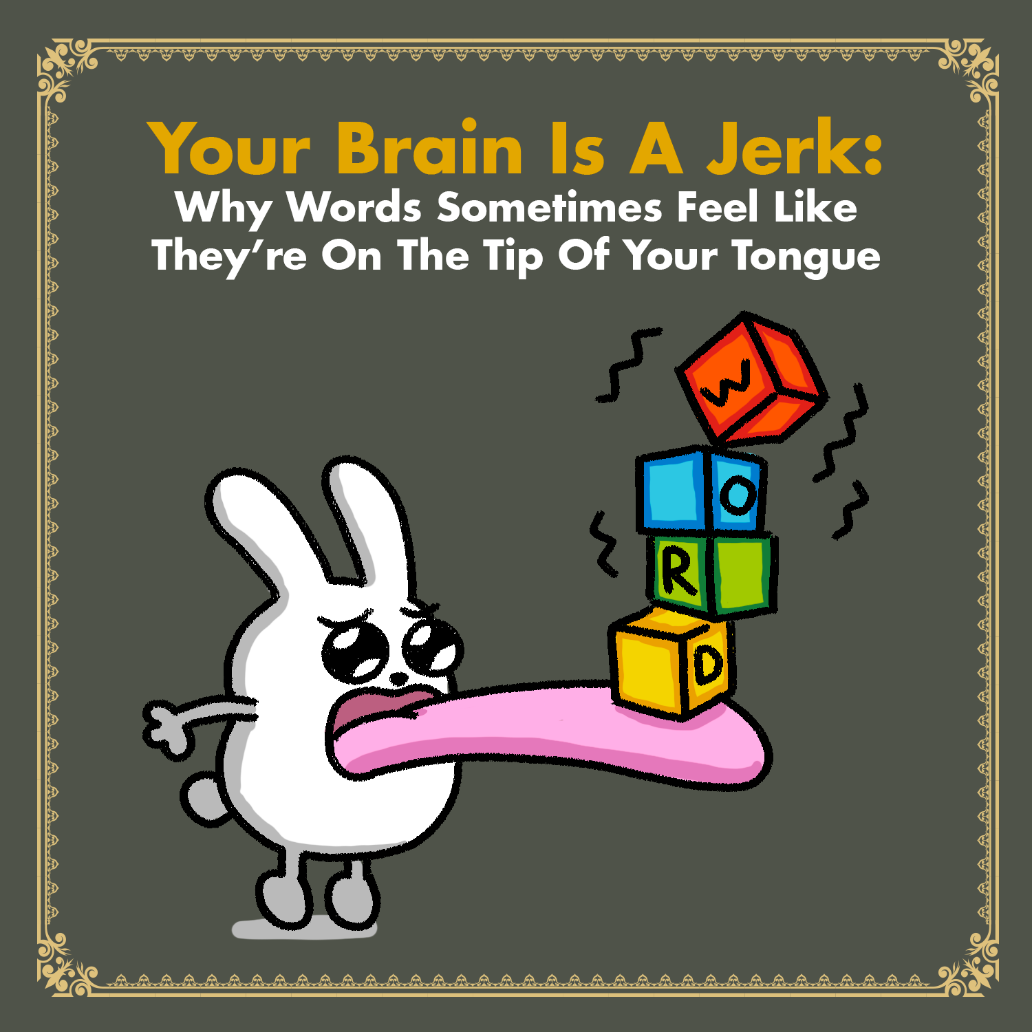 Your Brain is a Jerk: The Tip of Your Tongue