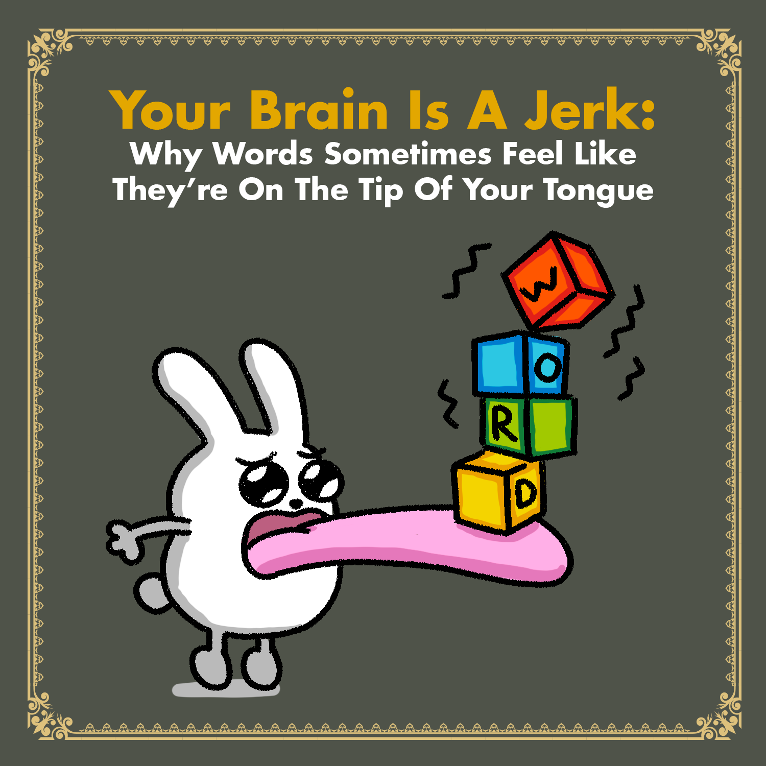 Your Brain is a Jerk: Tip of Your Tongue