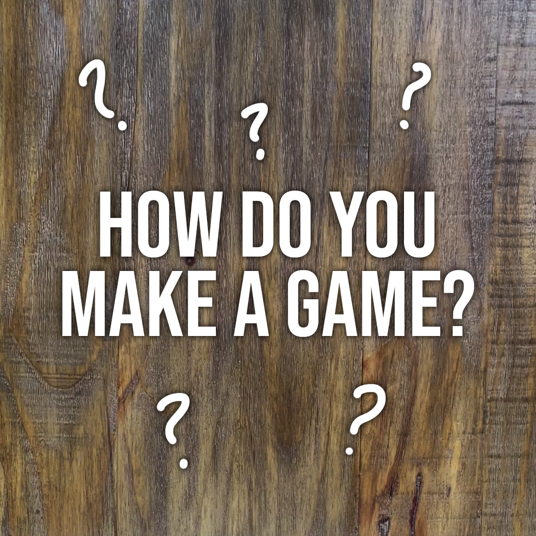 What Do You Need to Make a Game?