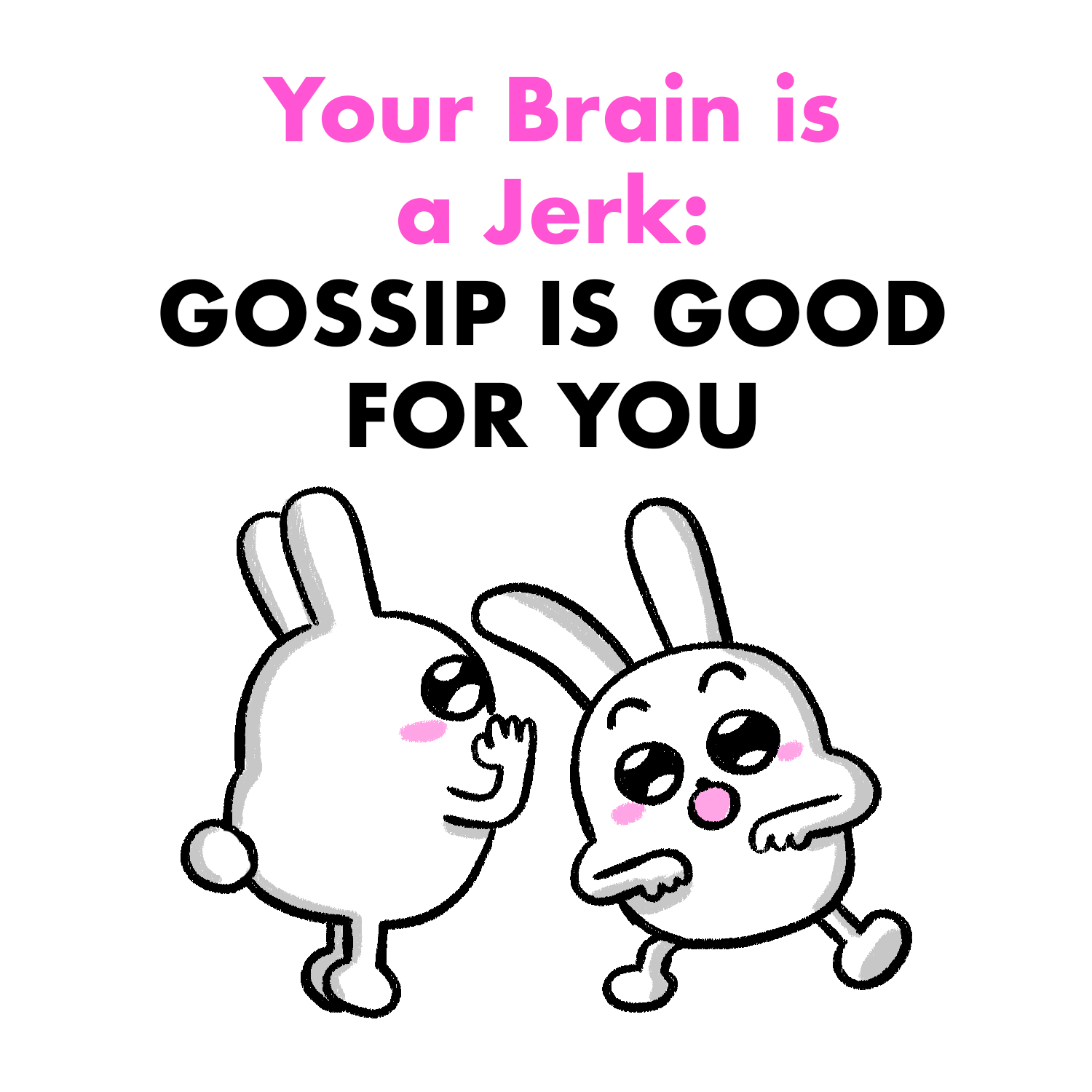 Your Brain is a Jerk: You're Wired for Gossip